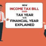 New Income Tax Bill 2025: Tax Year vs. Financial Year Explained