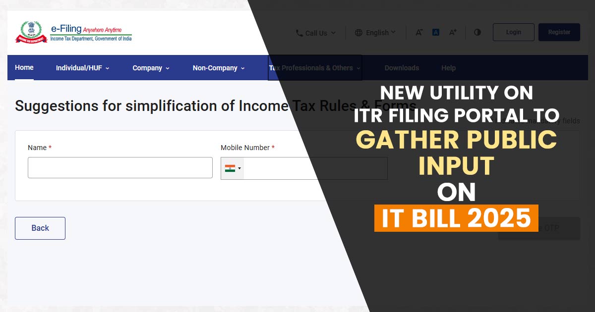 New Utility on ITR Filing Portal to Gather Public Input on IT Bill 2025