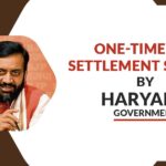 One-Time Tax Settlement Scheme by Haryana Government