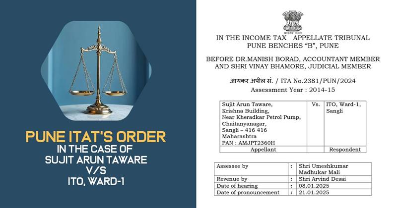 Pune ITAT's Order in The Case of Sujit Arun Taware vs. ITO, Ward-1