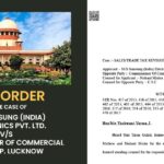 SC's Order in the Case of M/S Samsung (India) Electronics Pvt. Ltd. vs. Commissioner Of Commercial Taxes U.P. Lucknow