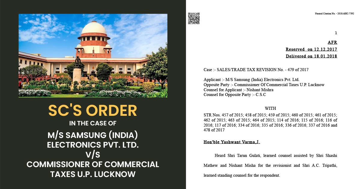 SC's Order in the Case of M/S Samsung (India) Electronics Pvt. Ltd. vs. Commissioner Of Commercial Taxes U.P. Lucknow