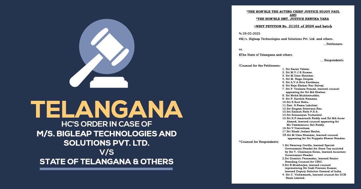 Telangana HC's Order in Case of M/s. Bigleap Technologies and Solutions Pvt. Ltd. V/S State of Telangana & Others