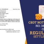 CBDT Notification No. 38/2025 on Regulatory Settlements