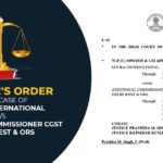 Delhi HC's Order in The Case of M/S Raj International vs. Additional Commissioner CGST Delhi West & ORS