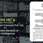 Delhi HC's Order in The Case of M/s Brijbihari Concast Pvt. Ltd. Vs. Directorate General of GST Intelligence
