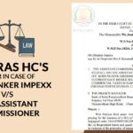 Madras HC's Order In Case of Ms Shanker Impexx vs. The Assistant Commissioner