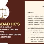 Allahabad HC's Order in The Case of M/S Maa Kamakhya Trader vs. Additional Commissioner Grade 2 And Another
