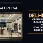 Delhi HC's Order In Case of M/s Jai Optical vs Govt of NCT of Delhi and ORS
