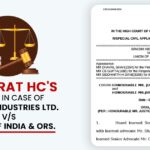Gujarat HC's Order in Case of Grasim Industries LTD. Vs Union of India & ORS.