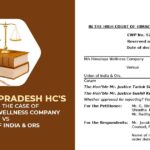 Himachal Pradesh HC's Order in The Case of M/s Himalaya Wellness Company vs. Union of India & Ors