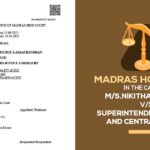 Madras HC's Order in The Case of M/s.Nikitha Traders V/S Superintendent of CGST and Central Excise