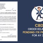 CBDT Order Related to Pending ITR Processing for AY 2024