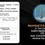 Mumbai ITAT's Order in The Case of Sudhir Dayalal Mistry vs. Asst. Commissioner of Income Tax Officer