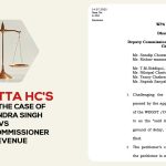 Calcutta HC's Order in The Case of Dharmendra Singh vs Deputy Commissioner of Revenue