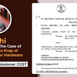 Delhi HC's Order In The Case of Utkarsh Arora Prop of M/s Aura Interior Hardware V/S Additional Commissioner CGST