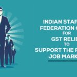 Indian Staffing Federation Calls for GST Relief to Support the Formal Job Market