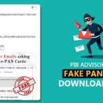 PIB Advisory for Fake PAN Card Download Links