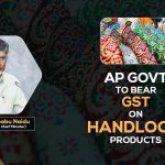 AP Govt to Bear GST on Handloom Products