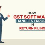 How GST Software Handles Errors in Return Filing