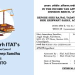 Chandigarh ITAT's Order in The Case of Shri Amardeep Sandhu vs The ITO