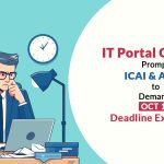 IT Portal Glitches Prompt ICAI & ATBA to Demand Oct 15 Deadline Extension