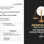 Jodhpur ITAT's Order In the Case of M/s Jain Natural Pickles Private Limited vs ACIT