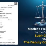 Madras HC's Order In the Case of Subir Ghosh vs. The Deputy Commissioner