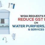 WQIA Requests FM to Reduce GST Rate on Water Purifiers, Filters & Services
