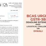 BCAS Urges GSTR-3B Deadline Extension Amid Logistical Challenges on Diwali