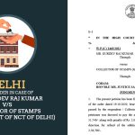 Delhi HC's Order In Case of Mr. Gurdev Raj Kumar vs. Collector Of Stamps (Government Of NCT Of Delhi)