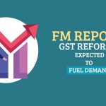 FM Report: GST Reforms Expected to Fuel Demand