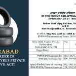 Hyderabad ITAT's Order in Case of ACE Tyres Private Limited vs. ACIT