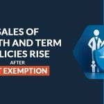 Sales of Health and Term Policies Rise After GST Exemption