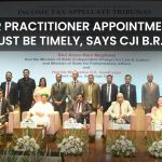 Senior Practitioner Appointments to ITAT Must Be Timely, Says CJI B.R. Gavai