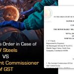 Madras HC's Order in Case of V V Steels vs. The Assistant Commissioner of GST