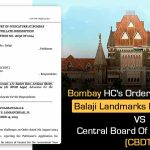 Bombay HC's Order in The Case of Balaji Landmarks LLP Eartwhile vs. Central Board Of Direct Taxes (CBDT)