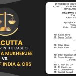 Calcutta HC's Order In The Case of Aparajita Mukherjee V/S Union of India & Ors