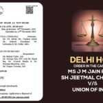 Delhi HC's Order in The Case of Ms J M Jain Prop Sh Jeetmal Choraria vs. Union of India