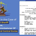 Kerala HC's Order in the Case of Shazil Shariff vs. The Chief Commissioner Of Central GST And Central Excise