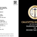 Calcutta HC's Order In the Case of Rajneesh Agarwal vs. Income Tax Officer