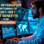 CBIC Intensifies Monitoring of Post-GST Cut Benefits for Consumers