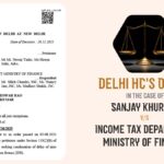 Delhi HC's Order in The Case of Sanjay Khurana vs. Income Tax Department Ministry of Finance