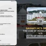 Gauhati HC's Order in The Case of Monojit Debnath vs. Union of India and 3 Ors