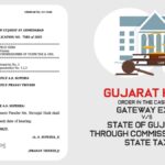 Gujarat HC's Order in The Case of Gateway Exim vs. State of Gujarat Through Commissioner of State Tax