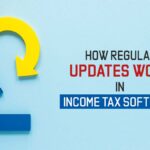 How Regular Updates Work in Income Tax Software