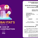 Mumbai ITAT's Order In the Case of Dattani Construction vs. ITO