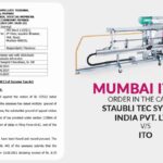 Mumbai ITAT's Order In the Case of Staubli Tec Systems India Pvt. Ltd. vs. ITO