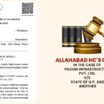 Allahabad HC's Order In The Case of Pilcon Infrastructure Pvt. Ltd. Vs. State of U.P. and Another