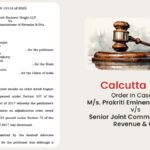Calcutta HC's Order In Case of M/s. Prakriti Eminent Height LLP vs. Senior Joint Commissioner of Revenue & Ors